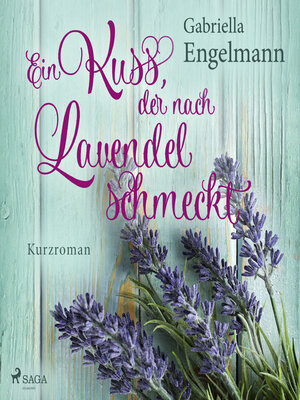 cover image of Ein Kuss, der nach Lavendel schmeckt
